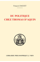 Du politique chez thomas d'aquin