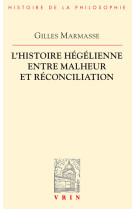 L'histoire hégélienne entre malheur et réconciliation