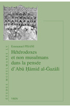 Hétérodoxes et non musulmans dans la pensée d'abū ḥāmid al-ġazālī