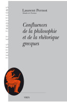 Confluences de la philosophie et de la rhétorique grecques