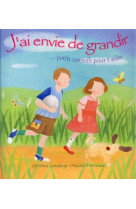 J'ai envie de grandir : petits conseils pour t'aider