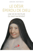 Désir éperdu de dieu (le)