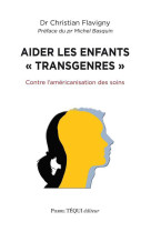 Aider les enfants « transgenres »