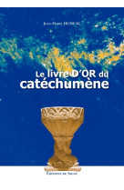 Le livre d'or du catéchuméne