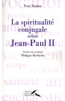 La spiritualité conjugale selon jean-paul ii