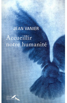 Accueillir notre humanité