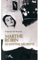 Le mystère marthe robin décrypté