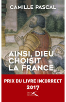 Ainsi, dieu choisit la france