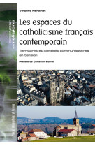 Les espaces du catholicisme français contemporain