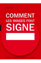 Comment les images font signe. la sémiotique facile