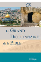 Le grand dictionnaire de la bible