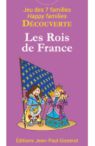 7 familles decouverte : les rois de france