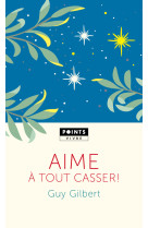 Aime à tout casser!