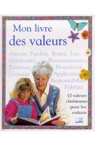 Mon livre des valeurs : 12 valeurs chrétiennes pour les enfants