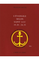 L'evangile selon saint luc : 19, 28-24, 53