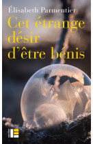 Cet étrange désir d'être bénis