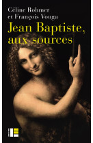 Jean baptiste, aux sources