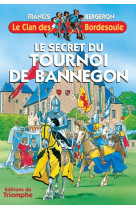 Le secret du tournoi de bannegon