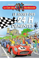 Le secret des 24 h démentes