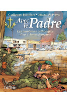 Avec le padre, les aumôniers catholiques dans l'armée française