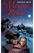 Le mouron rouge tome 1