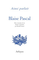 Ainsi parlait blaise pascal