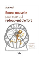 Bone nouvelle pour ceux qui redoublent d'effort