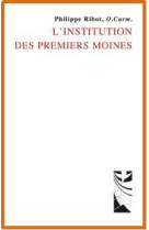 L'institution des premiers moines