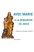 Avec marie à la rencontre de jésus