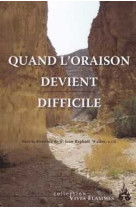 Quand l'oraison devient difficile