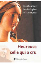 "heureuse celle qui a cru"