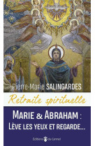 Retraite spirituelle - marie et abraham