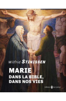 Marie dans la bible, dans nos vies