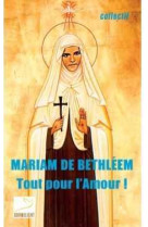 Mariam de bethléem - tout pour l'amour !