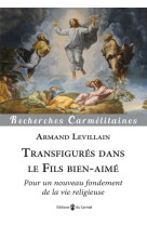 Transfigurés dans le fils bien-aimé