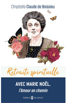 Avec marie noël, l'amour en chemin