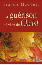 La guérison qui vient du christ