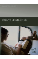 Ecoute le silence