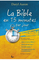 La bible en 15 minutes par jour