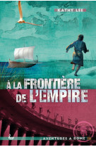 3 a la frontière de l'empire (nvelle éd)