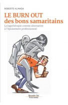 Le burn out des bons samaritains