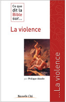 Ce que dit la bible sur la violence