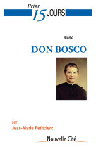 Prier 15 jours avec don bosco