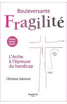 Bouleversante fragilité