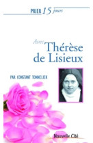 Prier 15 jours avec thérèse de lisieux