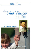 Prier 15 jours avec saint vincent de paul