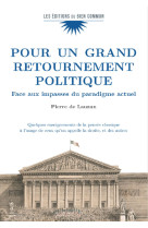 Pour un grand retournement politique