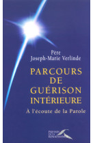 Parcours de guérison intérieure. tome 1