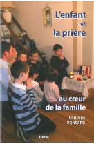 L'enfant et la prière au coeur de la famille