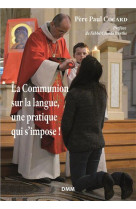 La communion sur la langue, une pratique qui s'impose!